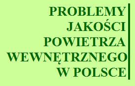 Problemy jakości powietrza wewnętrznego w Polsce