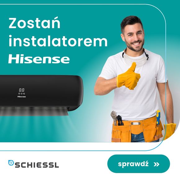 Schiessl Polska – dystrybutor marki Hisense – zaprasza do współpracy instalatorów