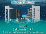 HISENSE - SYSTEMY VRF: budowa, instalacja, montaż, obsługa