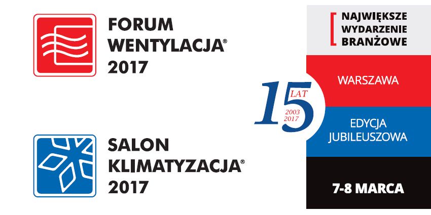 Forum Wentylacja – Salon Klimatyzacja 2017 coraz bliżej. Tylko teraz zamów TAŃSZY BILET ONLINE!