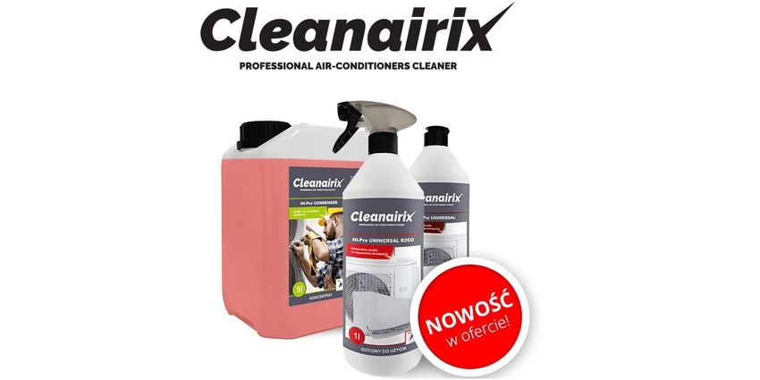 Higiena urządzeń klimatyzacyjnych z profesjonalnymi produktami CLEANAIRIX