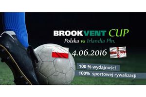 Mistrzostwa w piłce nożnej w branży wentylacyjnej? BROOKVENT CUP już 4 czerwca!