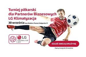 Już wkrótce druga edycja turnieju LG Football CUP! Zgłoś swoją drużynę