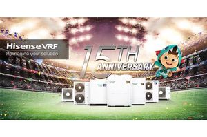 Hisense VRF obchodzi 15-lecie!
