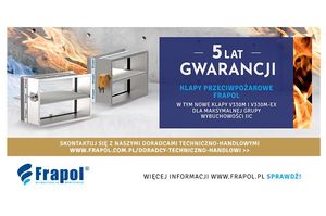 5 lat gwarancji na klapy przeciwpożarowe!