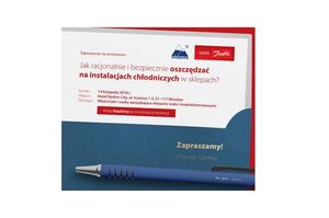 Seminarium „Jak oszczędzać na instalacjach chłodniczych w sklepach?”