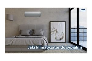 Jaki klimatyzator wybrać do sypialni?