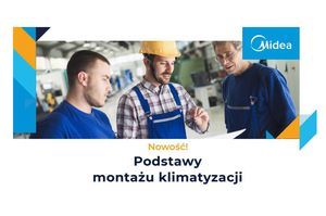 Nowe szkolenia techniczne - Podstawy montażu klimatyzacji!