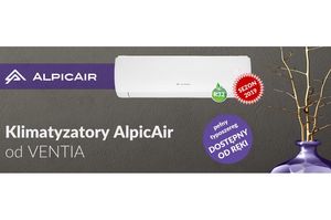 Klimatyzatory AlpicAir od VENTIA. Sezon 2019! Nowości dostępne z magazynu!