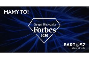 FIRMA BARTOSZ ZDOBYŁA DIAMENT FORBESA 2020!