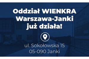 WIENKRA – nowy Oddział Warszawa-Janki już działa!