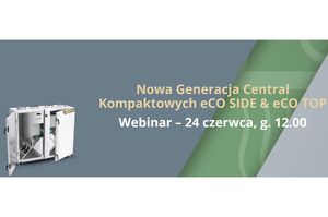Webinar dotyczący central kompaktowych eCO TOP & eCO SIDE