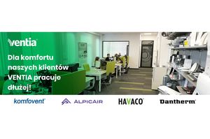 Dla komfortu klientów VENTIA pracuje dłużej!