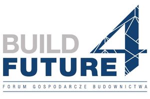 Forum Gospodarcze Budownictwa  BUILD 4 FUTURE oraz Forum Designu i Architektury D&A
