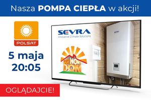 SEVRA pompa ciepła ECOs HEAT w programie Nasz Nowy Dom !