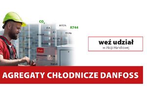 Weź udział w akcji handlowej agregatów chłodniczych DANFOSS