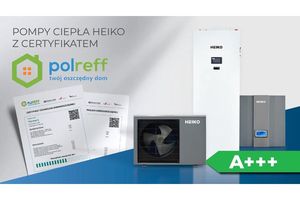 Pompy ciepła HEIKO z Certyfikatami Technologii Energooszczędnej PolREFF 