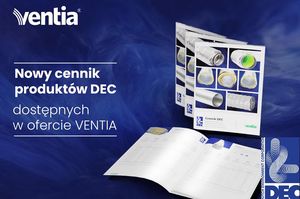 Nowy cennik produktów DEC dostępnych w ofercie firmy VENTIA