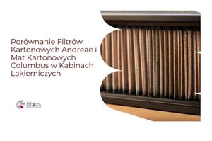 Porównanie Filtrów Kartonowych Andrea i Mat Kartonowych Columbus w Kabinach Lakierniczych