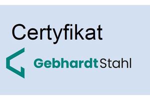 Gebhardt Stahl Polska z nowym certyfikatem ISO