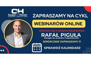 Zapraszamy na cykl webinarów technicznych  Cooper&Hunter
