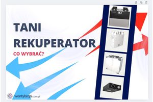Tani rekuperator – zestawienie propozycji rynkowych