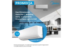 Promocja Midea 1+1 - kup Oasis Pro+ i odbierz Xtreme Save Light 2,6 kW za 1 zł!