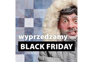 Wyprzedzamy BLACK FRIDAY