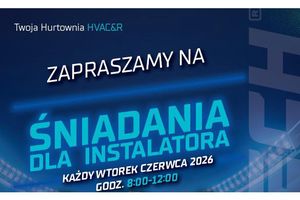 Czerwcowe Śniadania dla Instalatora w oddziałach hurtowni Iglotech