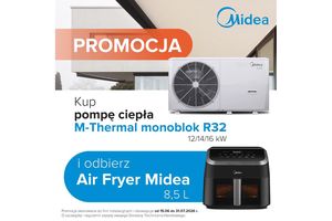 Kup pompę ciepła Midea i odbierz Air Fryer 8,5 l gratis. Nowa promocja dla instalatorów
