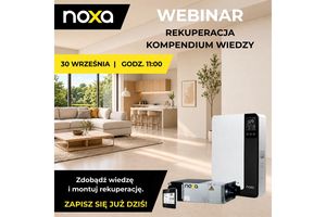 Rekuperacja bez tajemnic. NOXA zaprasza na webinar „Rekuperacja - kompendium wiedzy”