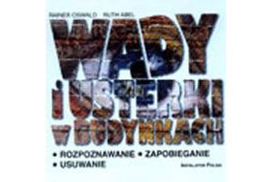 WADY I USTERKI W BUDYNKACH. Rozpoznawanie. Zapobieganie. Usuwanie
