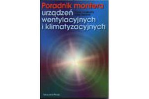 PORADNIK MONTERA URZĄDZEŃ WENTYLACYJNYCH I KLIMATYZACYJNYCH
