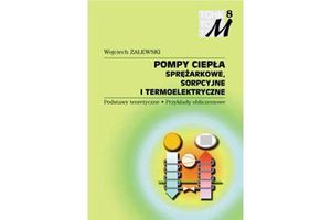 POMPY CIEPŁA SPRĘŻARKOWE, SORPCYJNE I TERMOELEKTRYCZNE