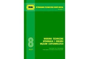 Wymagania techniczne COBRTI INSTAL Zeszyt 8. WARUNKI TECHNICZNE WYKONANIA I ODBIORU WĘZŁÓW CIEPŁOWNICZYCH