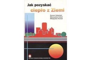 JAK POZYSKAĆ CIEPŁO Z ZIEMI?