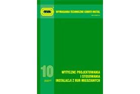 Wymagania techniczne COBRTI INSTAL Zeszyt 10. WYTYCZNE STOSOWANIA I PROJEKTOWANIA INSTALACJI Z RUR MIEDZIANYCH