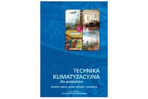 TECHNIKA KLIMATYZACYJNA DLA PRAKTYKÓW. Komfort cieplny, zasady obliczeń i urządzenia
