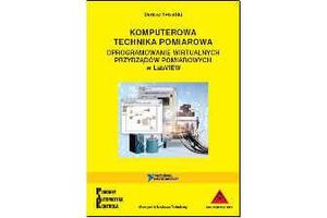 KOMPUTEROWA TECHNIKA POMIAROWA. Oprogramowanie wirtualnych przyrządów pomiarowych w LabVIEW