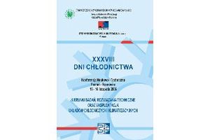 XXXVIII Dni Chłodnictwa "KIERUNKI BADAŃ, ROZWIĄZANIA TECHNICZNE ORAZ EKSPLOATACJA UKŁADÓW CHŁODNICZYCH I KLIMATYZACYJNYCH". Materiały konferencyjne