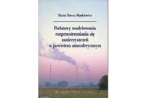 PODSTAWY MODELOWANIA ROZPRZESTRZENIANIA SIĘ ZANIECZYSZCZEŃ W POWIETRZU ATMOSFERYCZNYM