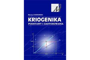 KRIOGENIKA. Podstawy i zastosowania