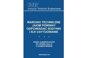 Warunki techniczne, jakim powinny odpowiadać budynki i ich usytuowanie. Tekst ujednolicony z komentarzem