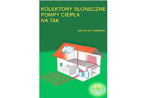 KOLEKTORY SŁONECZNE, POMPY CIEPŁA NA TAK
