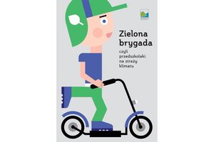 Zielona Brygada - czyli przedszkolaki na straży klimatu
